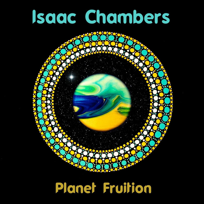 Review: Isaac Chambers – Planet&nbsp;Fruition
