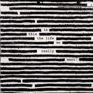 Roger Waters - Is This The Life We Really Want (June 2 2017)