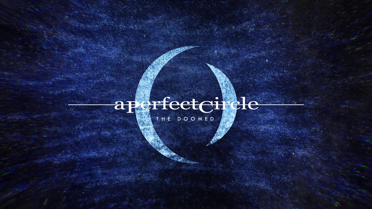 Listen: A Perfect Circle – The Doomed