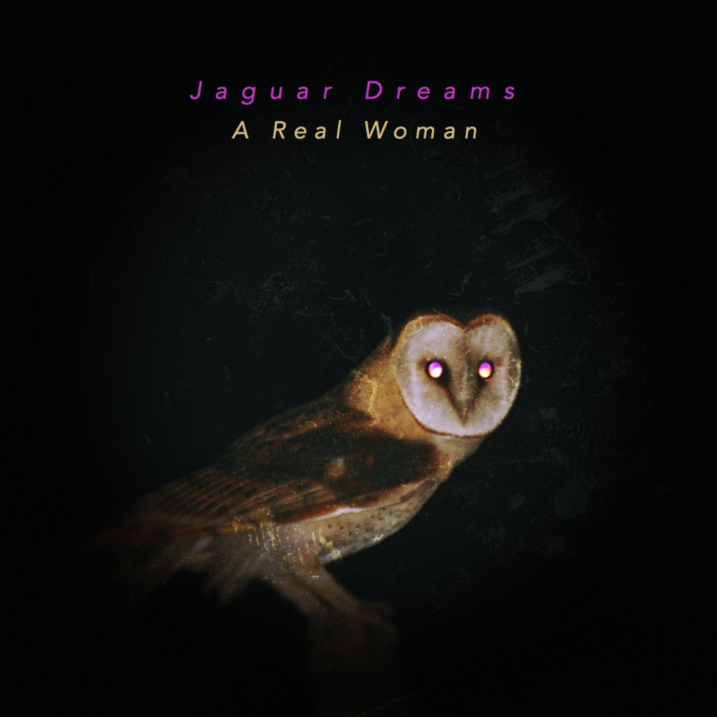 Watch: Jaguar Dreams – A Real Woman (Lyric&nbsp;Video)