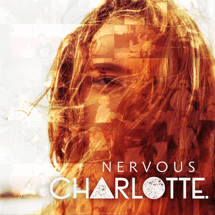 Listen: CHARLOTTE –&nbsp;Nervous