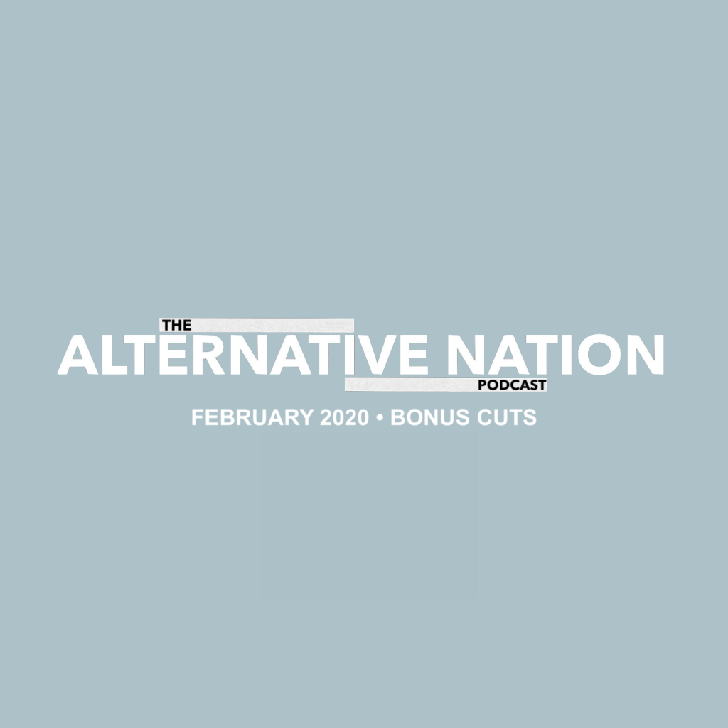 Playlist: The Alternative Nation Podcast – February 2020 Bonus&nbsp;Cuts